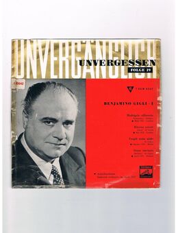 Unvergänglich Unvergessen-Folge 19-Benjamino Gigli-Madrigale Villerecio-Ritorna Amore-Vergiß mein nicht-Senza Nisciuno-Vinyl-SL-EP,1957 - Linnich