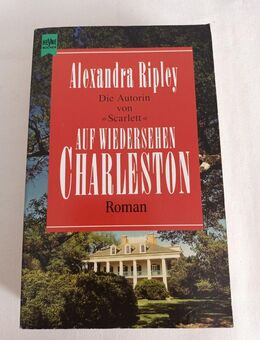 Auf Wiedersehen Charleston - von Alexandra Ripley - Essen