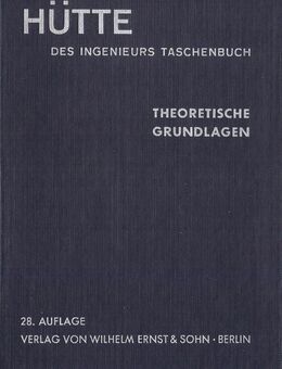 HÜTTE_Des Ingenieurs Taschenbuch. Theoretische Grundlagen - Karlsruhe