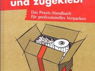 Verpackt und zugeklebt: Das Praxis-Handbuch für professionelles Verpacken - Andernach