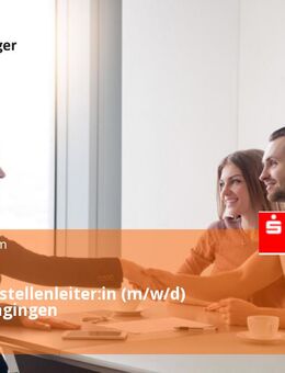 Geschäftsstellenleiter:in (m/w/d) Lehr & Jungingen - Ulm