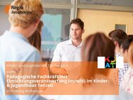Pädagogische Fachkraft mit Einrichtungsverantwortung (m/w/d) im Kinder- & Jugendhaus Teilzeit - Freiburg (Breisgau)