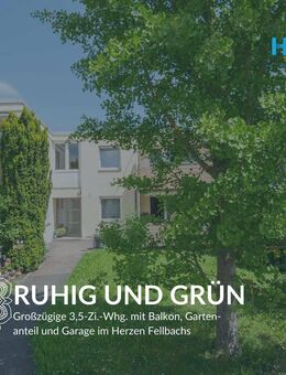 GROßZÜGIG - Hochwertige 3,5-Zi.-Whg. mit Balkon, Gartenanteil und Garage im Herzen Fellbachs - Fellbach