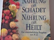 Nahrung die schadet - Nahrung die heilt - Nürnberg