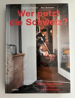 Buch "Wer putzt die Schweiz?" von M.Pletscher+M.Bachmann, Neu - Lottstetten