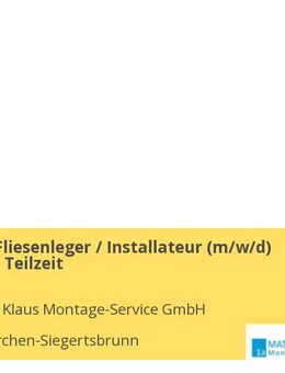 Monteur / Fliesenleger / Installateur (m/w/d) in Vollzeit / Teilzeit - Höhenkirchen-Siegertsbrunn