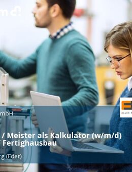 Techniker / Meister als Kalkulator (w/m/d) Hochbau / Fertighausbau - Frankenberg (Eder)