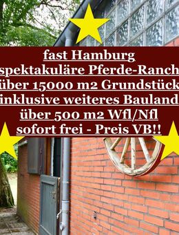 Pferde - Ranch - einzigartig - großzügig - mit traumhaftem uneinsehbarem Parkareal mit Bauland - Hasloh