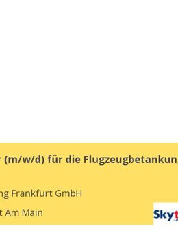 Kraftfahrer (m/w/d) für die Flugzeugbetankung - Frankfurt (Main)