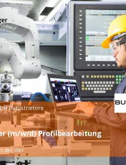 Vorarbeiter (m/w/d) Profilbearbeitung - Kellmünz (Iller)