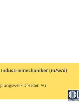 Ausbildung Industriemechaniker (m/w/d) - Dresden