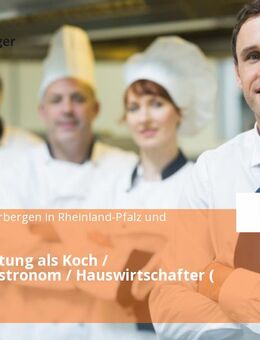 Küchenleitung als Koch / Systemgastronom / Hauswirtschafter ( m/w/d) - Bacharach