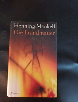 Henning Mankell: Die Brandmauer - (Gebunden) - Essen