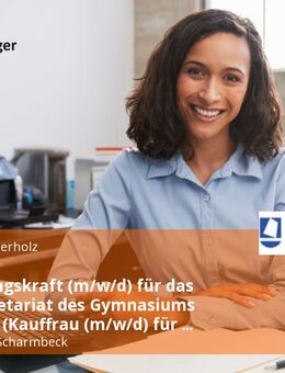 Verwaltungskraft (m/w/d) für das Schulsekretariat des Gymnasiums Osterholz (Kauffrau (m/w/d) für Büromanagement, Verwaltungsfachangestellte (m/w/d)) - Osterholz-Scharmbeck