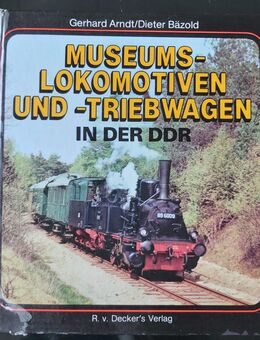 Sammlerbuch "Museums-Lokomotiven" Ausgabe DDR, v. G.Arndt ä D. Bäzold - Simbach (Inn) Zentrum