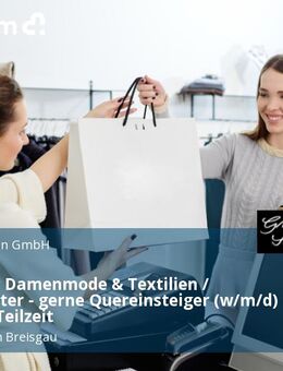 Verkäufer Damenmode & Textilien / Modeberater - gerne Quereinsteiger (w/m/d) Vollzeit / Teilzeit - Freiburg (Breisgau)