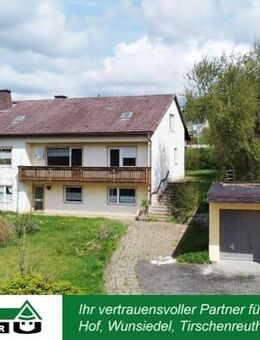 Wohlfühlhaus mit Garten & Einliegerwohnung - Wunsiedel