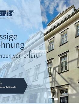 antaris Immobilien GmbH ** Erstbezug nach Renovierung - Wohnung im Herzen von Erfurt ** - Erfurt