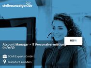 Account Manager – IT Personalvermittlung (m/w/d) - Frankfurt (Main)