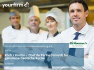 Koch / Köchin / Chef de Partie (m/w/d) für gehobene Deutsche Küche - Berlin