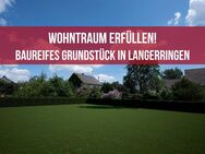 Langerringen - Grundstück für ein Einfamilienhaus - Langerringen