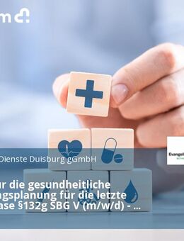 Berater für die gesundheitliche Versorgungsplanung für die letzte Lebensphase §132g SBG V (m/w/d) - Teilzeit - Duisburg