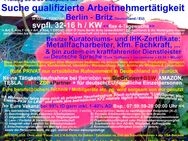 Facharbeiter sucht Arbeit 16h/KW Berlin Süd - Berlin Neukölln