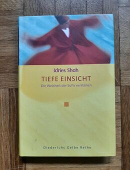 Tiefe Einsicht - Die Weisheit der Sufis verstehen 2005 Idries Shah - Gröbenzell