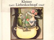 Buch von Johanna & Günter Braun KLEINER LIEBESKOCHTOPF nebst erprobten Rezepten - Zeuthen