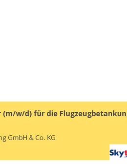 Kraftfahrer (m/w/d) für die Flugzeugbetankung - Berlin