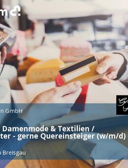 Verkäufer Damenmode & Textilien / Modeberater - gerne Quereinsteiger (w/m/d) Teilzeit - Freiburg (Breisgau)