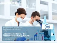 Labormitarbeiter für die Probenvorbereitung (m/w/d) - Offenburg