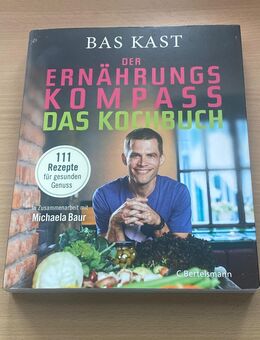 Der Ernährungskompass - Das Kochbuch von Bas Kast - Lichtenfels Zentrum