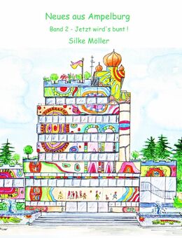 "Neues aus Ampelburg - Jetzt wird's bunt" Band2 mit 24 Comics von Silke Möller - Ahrensburg