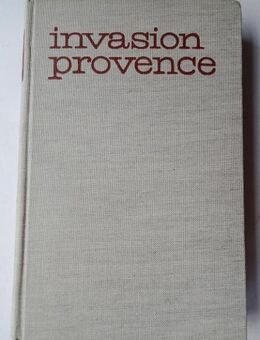 Invasion Provence. 14. August 1944, 2.Weltkrieg, Rommel, General Neuling, Wiese, Allierten - Königsbach-Stein