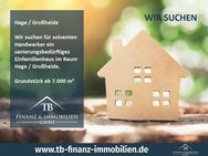 WIR SUCHEN: Sanierungsbedürftiges Einfamilienhaus im Raum Hage / Großheide - Hage