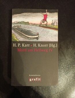 Mord am Hellweg 4: Kriminalstorys (Grafitäter und Grafitote) Hanns Peter, Karr, - Essen