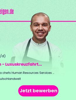 Koch (w/m/d) - Luxuskreuzfahrt - Berlin Mitte