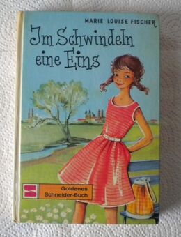 Im Schwindeln eine Eins,Marie Louise Fischer,Schneider Verlag - Linnich
