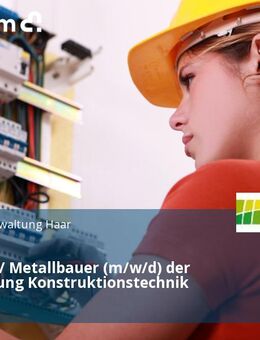 Schlosser / Metallbauer (m/w/d) der Fachrichtung Konstruktionstechnik - Haar