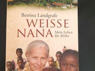 Weiße Nana: Mein Leben für Afrika von Landgrafe, Bettina - Essen