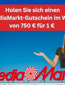 Hol Dir einen €750 MediaMarkt-Gutschein für nur 1€! - Daubach (Landkreis Westerwaldkreis)