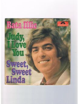 Bata Illic-Judy,I Love you-Sweet,Sweet Linda-Vinyl-SL,1971 - Linnich