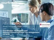 Koordinator im Projekt- und Ressourcenmanagement (im Anlagenbau) (m/w/d) - Dresden