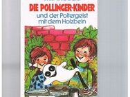 Die Pollinger-Kinder und der Poltergeist mit dem Holzbein,Josef Carl Grund,Schneider Verlag,1978 - Linnich