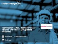 Technischer Leiter / Technikmeister Vollzeit, unbefristet (all genders welcome) - Eislingen (Fils)
