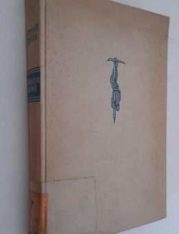 Franz Schmid, Rudolf Peters Gefährten am Seil. Ein Buch von Bergkameradschaft und schwersten Kletterpfaden. 1934 - Grävenwiesbach