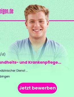 Gesundheits- und Krankenpfleger (m/w/d) oder Gesundheits- und Kinderkrankenpfleger (m/w/d) oder Altenpfleger (m/w/d) - Tübingen