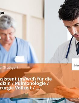 Stationsassistent (m/w/d) für die Innere Medizin / Pulmonologie / Thoraxchirurgie Vollzeit / Teilzeit - Stuttgart