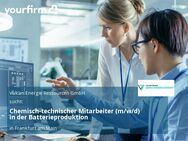 Chemisch-technischer Mitarbeiter (m/w/d) in der Batterieproduktion - Frankfurt (Main)
